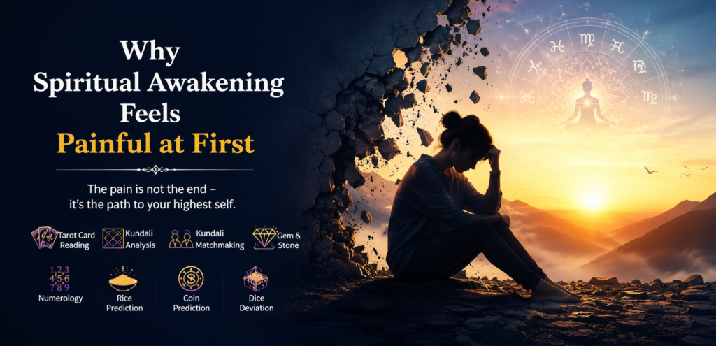 Why Spiritual Awakening Feels Painful at First ?